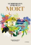 Le merveilleux livre de la mort-Soledad Romero Mariño-Mariona Cabassa-Livre jeunesse
