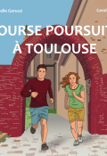 Course poursuite à Toulouse, Marie-isabelle Gerussi, Caroline Joly, Livre jeunesse