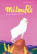 Mitoufle et les mouflons d'Orient, Amandine Laprun, Livre Jeunesse