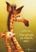 Une girafe, ça sourit, oui !, Andrée Poulin, Geneviève Després, Livre Jeunesse