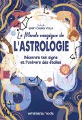 Le monde magique de l'astrologie : découvre ton signe et l'univers des étoiles