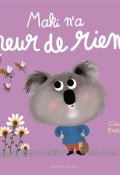 Maki n'a peur de rien, Claudia Bielinsky, Livre Jeunesse
