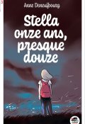 Stella onze ans, presque douze, Anne deneufbourg, Livre Jeunesse