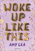 Woke up like this, Amy Lea, Livre Jeunesse