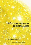 Ma vie pleine d'écailles - Sabine Revillet - Livre jeunesse