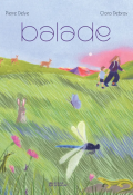 La balade, Pierre Delye, Clara Debray, Livre jeunesse