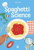 La science du spaghetti - Lucia Rush - Livre jeunesse