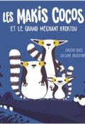 Les makis cocos et le grand méchant Kroktou, Christine Beigel, Guillaume Bracquemond, Livre Jeunesse