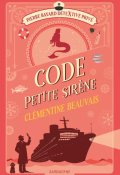 Pierre Bayard détextive privé (T.3). Code petite sirène - Clémentine Beauvais - Livre jeunesse