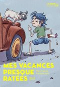 Mes vacances presque ratées, Marc Daniau, François Sanz, Livre Jeunesse