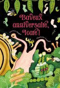 Baveux anniversaire Icare ! - Vincent Guigue - Charlotte Lemaire - Livre jeunesse