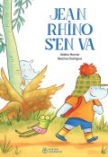 Jean Rhino s'en va - Hélène Mercier - Béatrice Rodriguez - Livre jeunesse