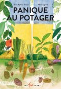 Panique au potager, Jean-Baptiste Drouot, Maud Legrand, Livre jeunesse