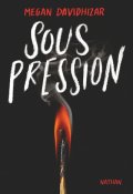 Sous pression - Megan Davidhizar - Livre jeunesse