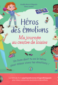 Héros des émotions. Ma journée au centre de loisirs, Anaëlle Mertz-D'Agostin, Elena Lambin, Livre jeunesse