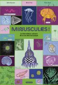 Minuscules !: le merveilleux univers de la vie microscopique, Sylvie Baussier,Michel Viso, Anne Zeum, Livre jeunesse