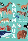 Animaux : Portraits de famille - Justine de Lagausie - Aude Marin - Livre jeunesse