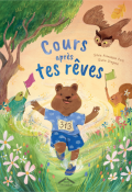 Cours après tes rêves, Silvia Francesca Forti, Giulia Dragone, Livre Jeunesse