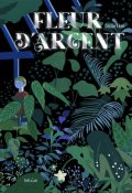Fleur d'argent, Cecilie Eken, Livre Jeunesse