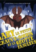 Gary la petite chauve-souris et la crotte fabuleuse, Bohdana Jarošová, Filip Horník, Livre jeunesse