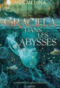 Graciela dans les abysses - Meg Medina - Anna et Elena Balbusso - Livre jeunesse