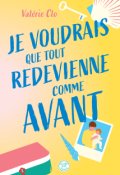 Je voudrais que tout redevienne comme avant, Valérie Clo, Livre Jeunesse