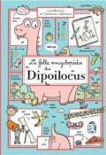 La folle encyclopédie du Dipoilocus, Lise Benincà, Clémence Lallemand, Livre Jeunesse