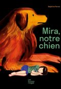 Mira, notre chien - Delphine Perret - Livre jeunesse