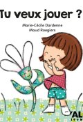 Tu veux jouer ? - Marie-Cécile Dardenne - Maud Roegiers - Livre jeunesse