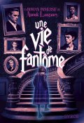 Une vie de fantôme - Anouk Langaney - Livre jeunesse