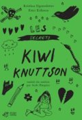Les secrets de Kiwi Knuttson, Kristina Sigunsdotter, Ester Eriksson, Livre Jeunesse