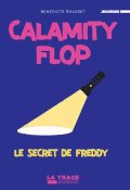 Calamity Flop. T.2 - Bénédicte Rousset - Livre jeunesse
