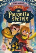 L'école des pouvoirs secrets. T.4 - César Mallorqui - Raquel Travé - Livre jeunesse