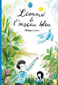 Léonard et l'oiseau bleu - Philippe Limon - Clémence Monnet - Livre jeunesse
