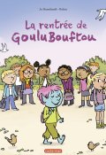 La rentrée de Goulubouftou - Jo Hoestlandt - Robin - Livre jeunesse
