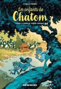 Les enfants de Chatom, Thomas Lavachery, Cyrille Pomès, Livre Jeunesse