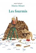 Les fourmis : Matin Minet, Anne Herbauts, Livre jeunesse