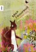 Max l'écureuil, Daniel Fehr, Sabine Rufener, Livre Jeunesse