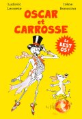 Oscar et Carrosse : le best os !, Ludovic lecomte, Irène Banacina, Livre Jeunesse