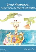 Grand-Mamoune, raconte-nous une histoire de monstres - Marianne Schneeberger - Livre jeunesse
