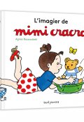L'imagier de Mimi Cracra - Agnès Rosenstiehl - LIvre jeunesse