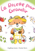 La recette pour grandir, Angélique Leone, Haruka Harris, Livre Jeunesse