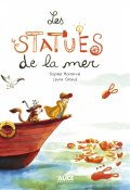 Les statues de la mer - Sophie Moronval - Laura Giraud - Livre jeunesse