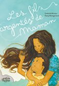 Les fils argentés de maman, Gwénola Morizur, Fanny Montgermont, Livre Jeunesse