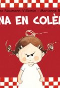 Nina en colère, Christine Naumann-Villemin, Marianne Barcilon, Livre Jeunesse